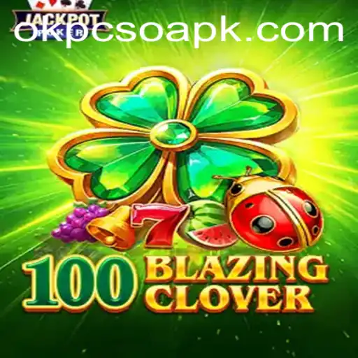 Discover the Exciting World of 100BlazingClover with OK PCSO